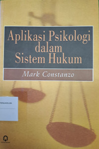 Aplikasi Psikologi Dalam Sistem Hukum