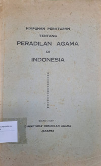 Himpunan Peraturan Tentang Peradilan Agama di Indonesia