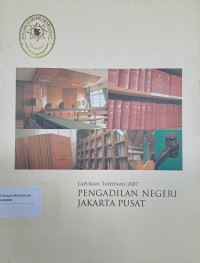 Laporan Tahunan 2007 Pengadilan Negeri Jakarta Pusat