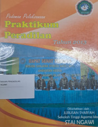 Pedoman Pelaksanaan Praktikum Peradilan Tahun 2013