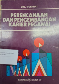 Perencanaan Dan Pengembangan Karier Pegawai