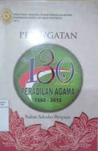 Peringatan 130 Peradilan Agama 1882-2012