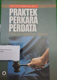 Praktek Perkara Perdata Pada Pengadilan Agama