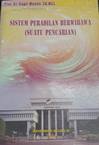 Image of Sistem Peradilan Berwibawa (Suatu Pencarian)